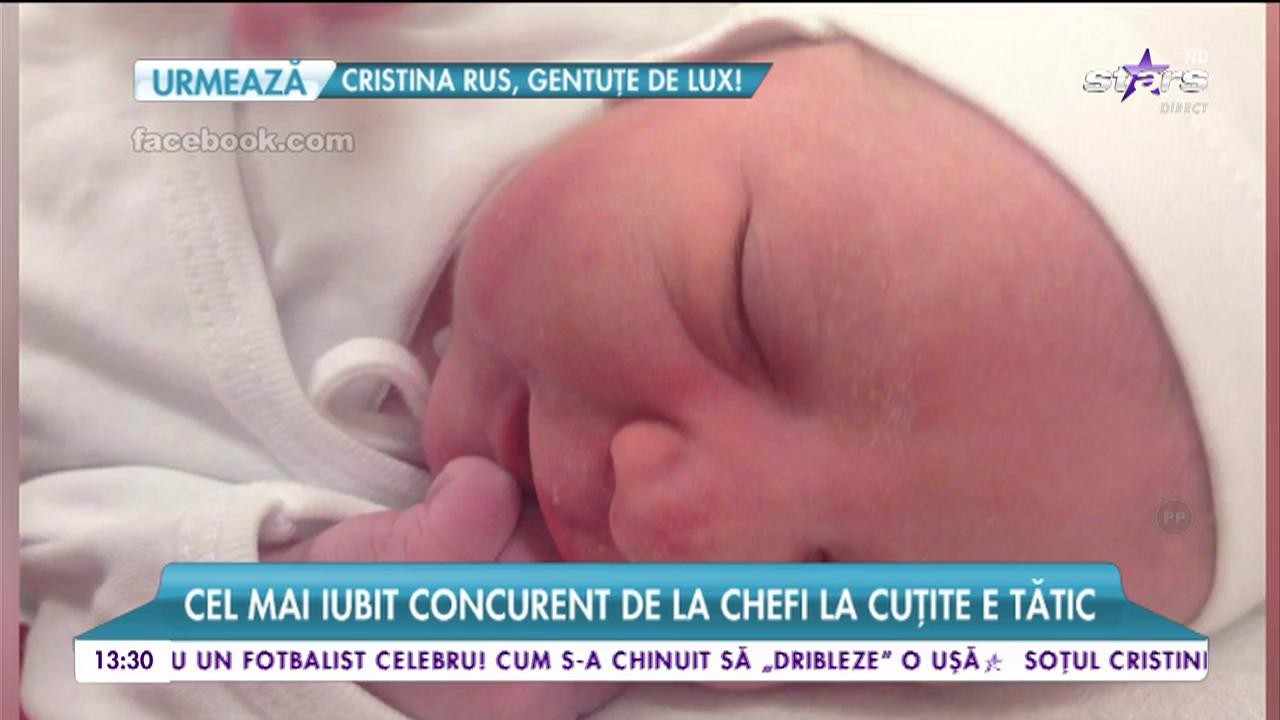 Cel mai iubit concurent de la Chefi la Cuţite e tătic! primele declaraţii şi prima fotografie cu micuţa!