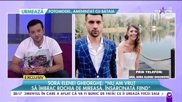 Ana, sora Elenei Gheorghe, primele declaraţii după nuntă!