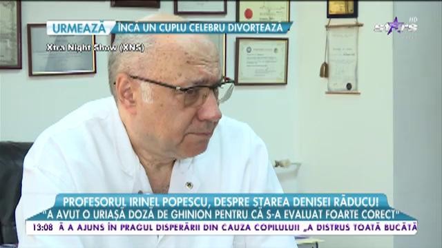 Profesorul Irinel Popescu, despre starea de săntate a Denisei Răducu! Ce spune cunoscutul doctor?