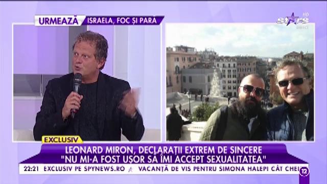 Leonard Miron, totul despre relația cu Miguel: &rdquo;Nu mi-a fost ușor să-mi accept sexualitatea&rdquo;