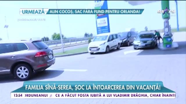 Familia S&icirc;nă-Serea, şoc la &icirc;ntoarcerea din vacanţă! După aventurile de pe litoral, acasă &icirc;i aştepta surpriza!