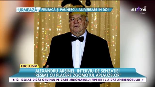Alexandru Arşinel a primit şi o veste care i-a adus bucurie &icirc;n suflet
