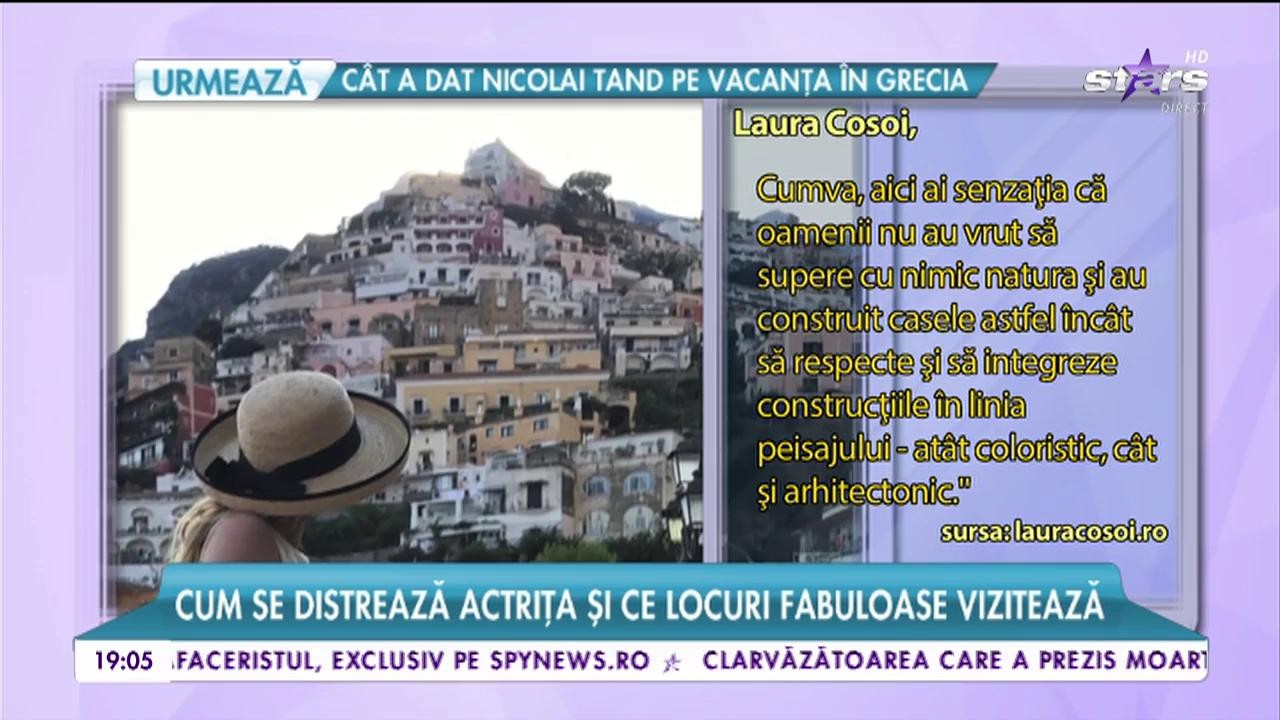Laura Cosoi oferă c&acirc;teva sfaturi și face cele mai bune recomandări pentru o vacanță de neuitat