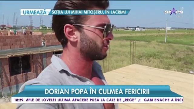 Dorian Popa este foarte fericit!