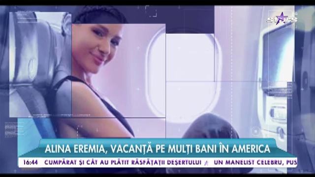 Alina Eremia, vacanță pe mulți bani &icirc;n America