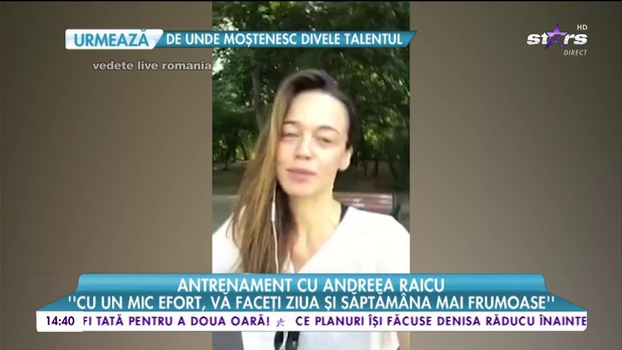 Antrenament cu Andreea Raicu! Vedeta oferă sfaturi pentru toate doamnele