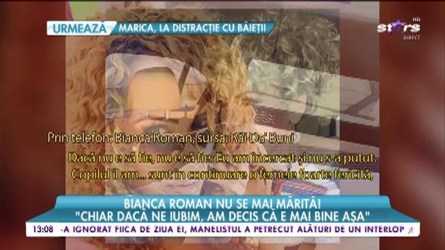 Bianca Roman nu se mai mărită! &bdquo;M-a făcut să cred că o să ne căsătorim&rdquo;