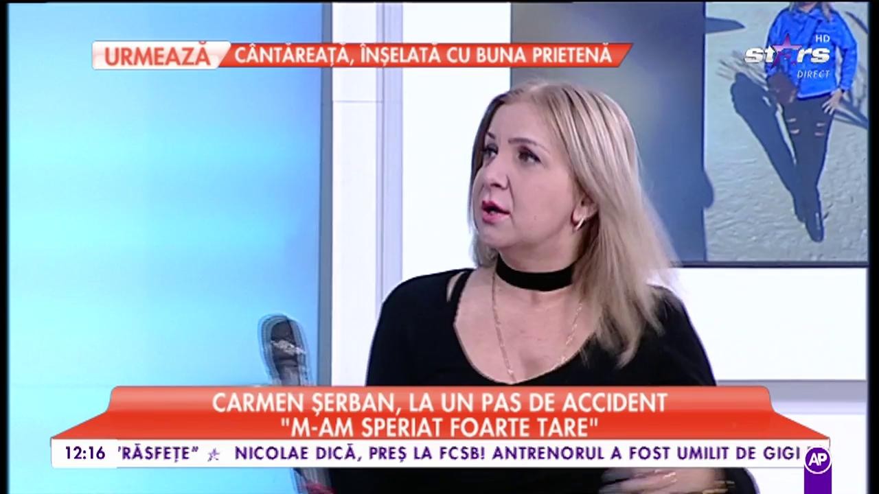 Carmen Șerban la un pas de accident: "M-am speriat foarte tare"