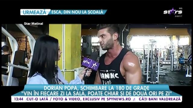 Dorian Popa, eforturi pentru un look de milioane: "Vin &icirc;n fiecare zi la sală, poate chiar şi de două ori pe zi"