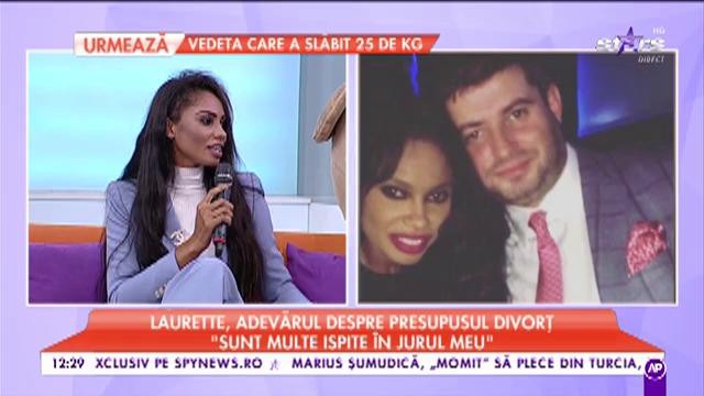 Laurette vorbește despre schimbările din viața ei. &bdquo;Dumnezeu așsează lucrurile așa cum trebuie să fie&rdquo;