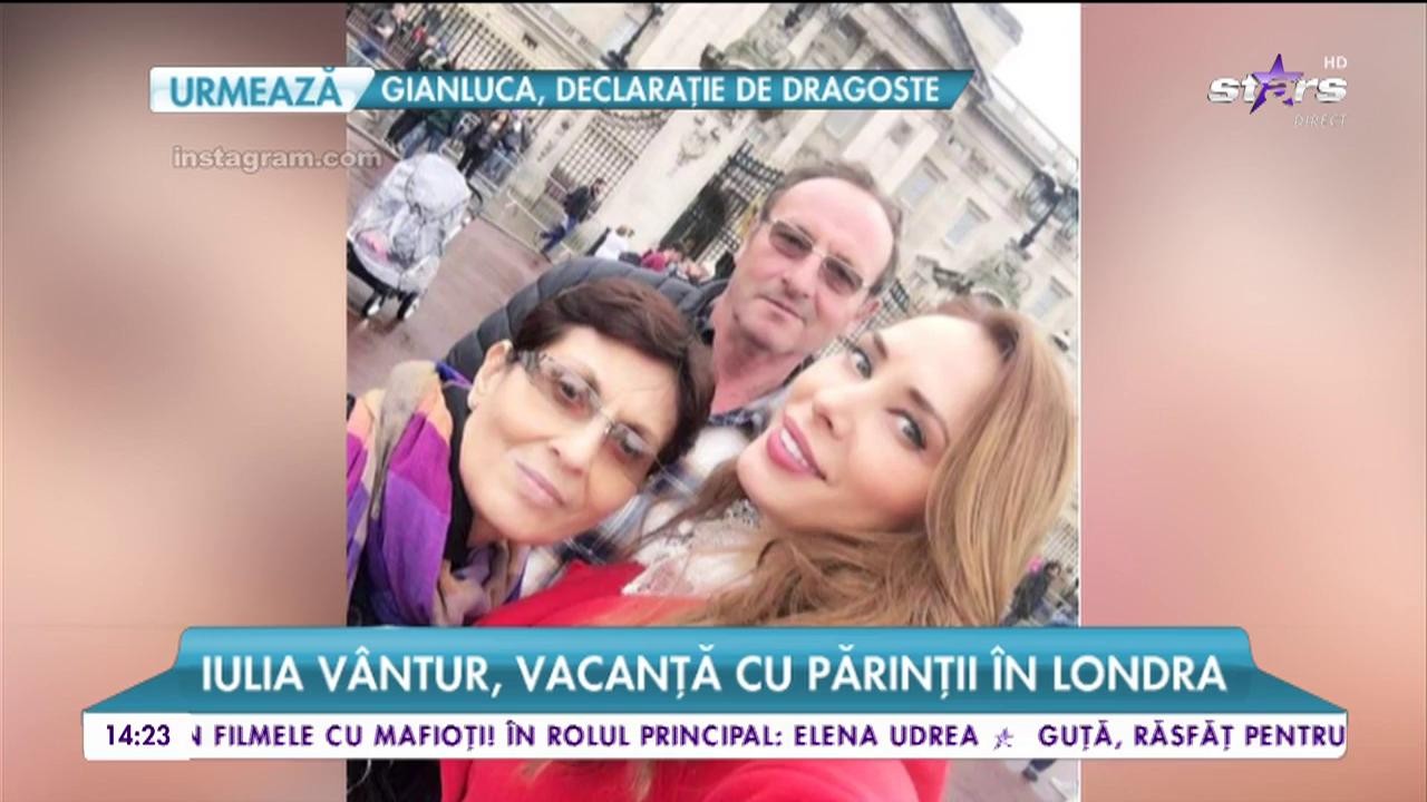 Iulia V&acirc;ntur, vacanță cu părinții &icirc;n Londra. Mesajul emoționant transmis de vedetă