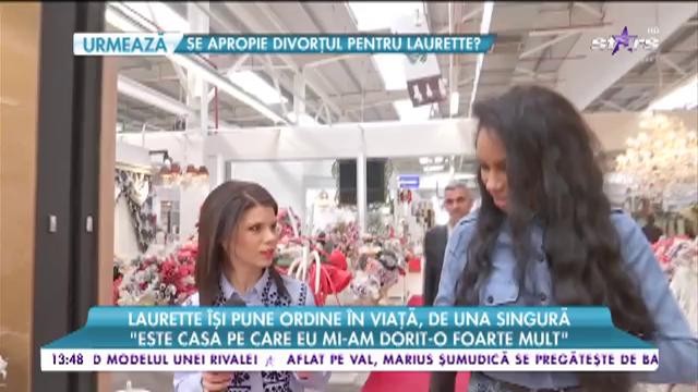 Laurette &icirc;şi pune ordine &icirc;n viaţă! Se apropie divorțul pentru celebra mulatră?