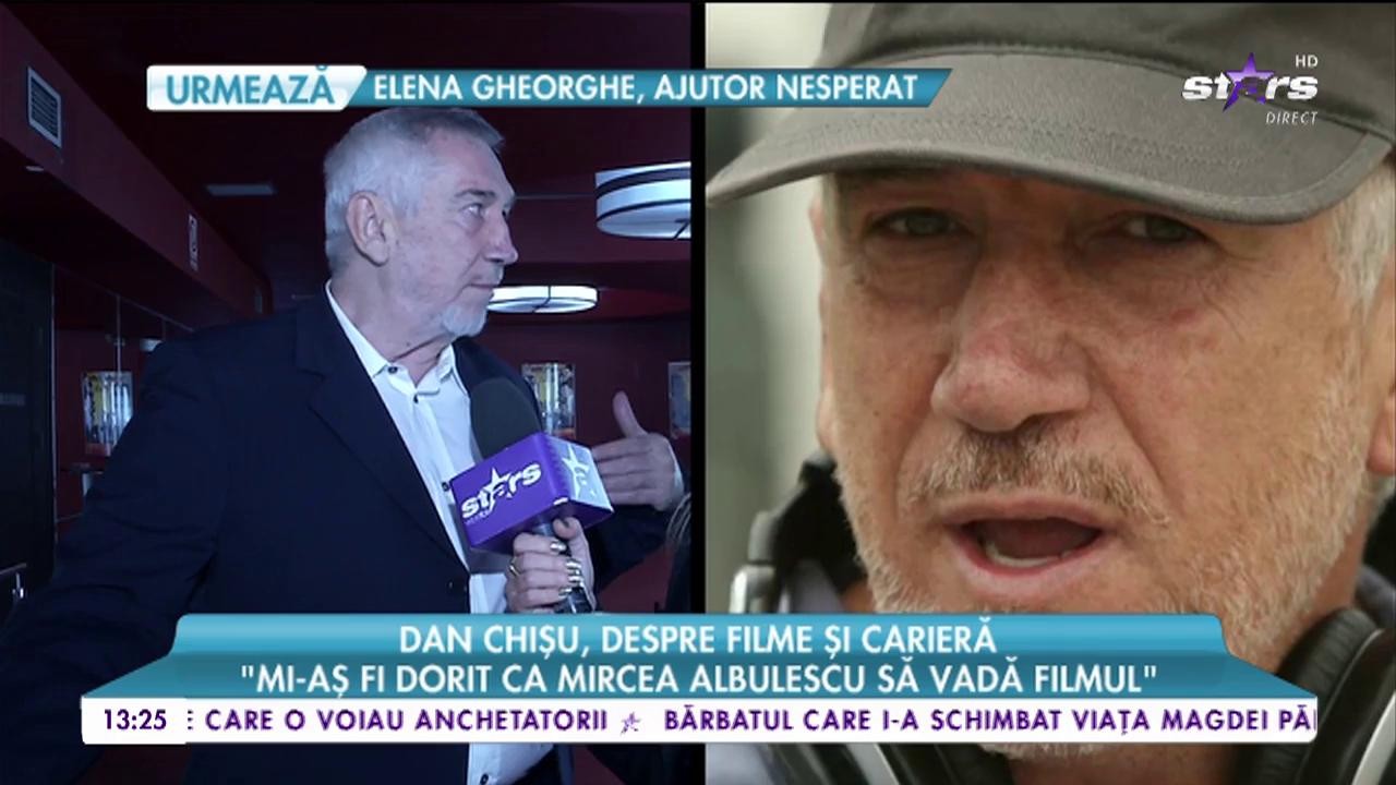 Dan Chişu, despre filme și carieră: &bdquo;Mi-aș fi dorit ca Mircea Albulescu să vadă filmul&rdquo;