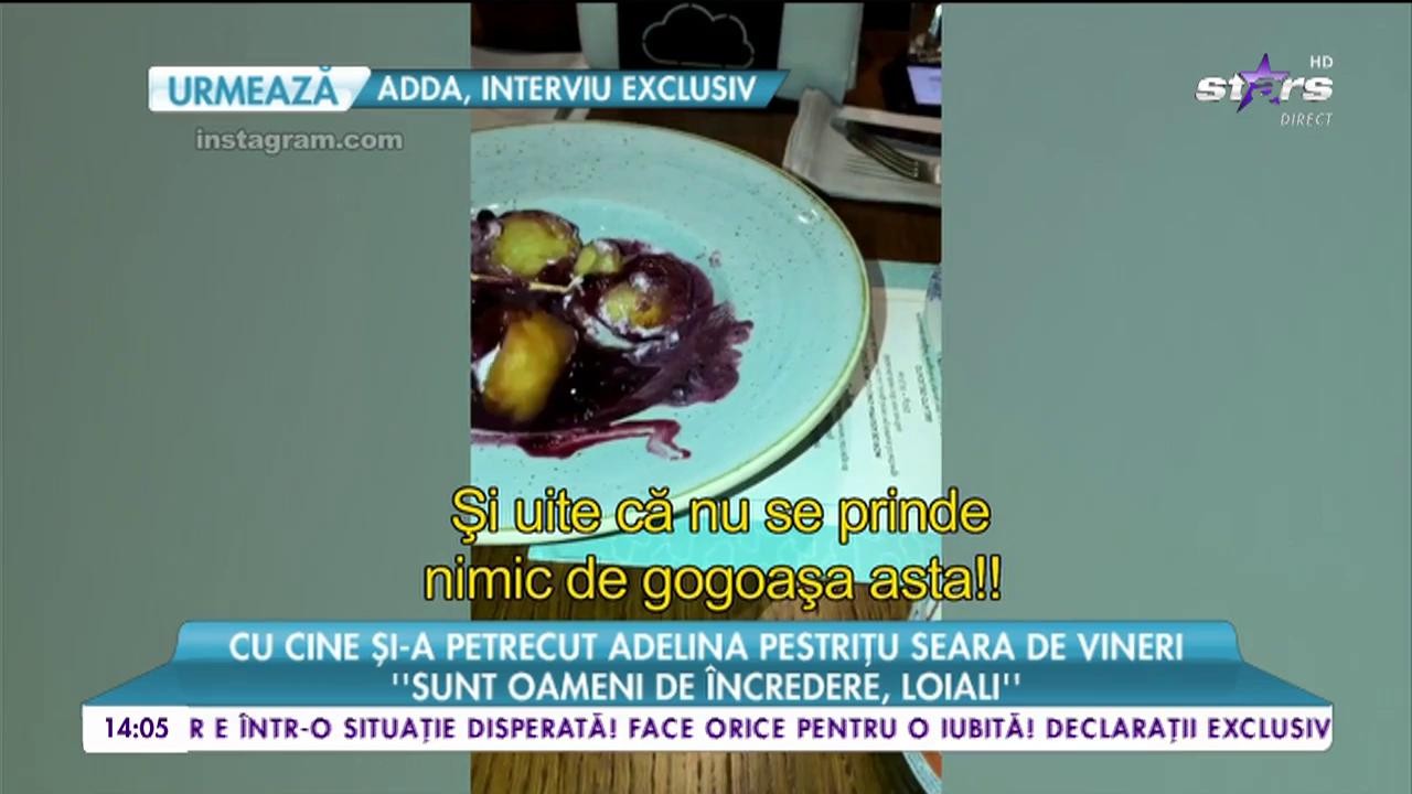 Adelina Pestrițu pune preț pe prieteni. Cu cine și-a petrecut vedeta seara de vineri: &rdquo;Sunt omanei de &icirc;ncredere, loiali&rdquo;