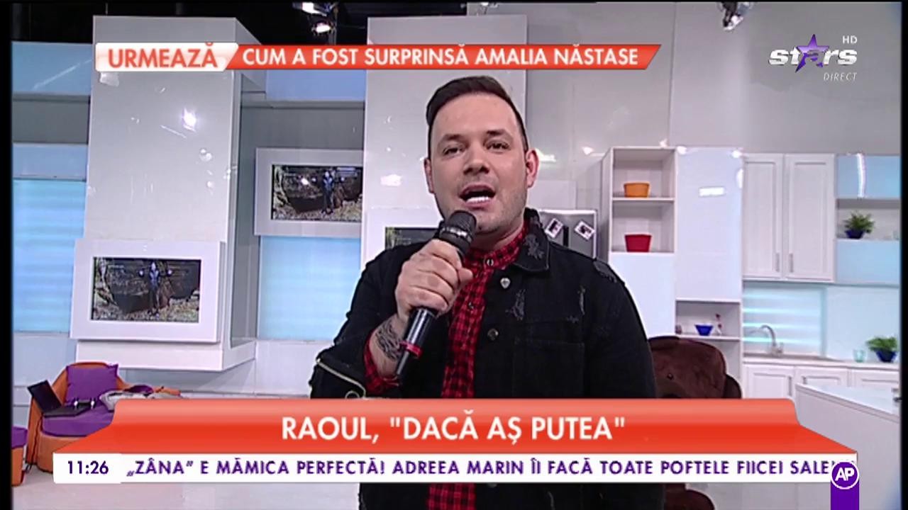 Raoul - &bdquo;Dacă aș putea&rdquo;