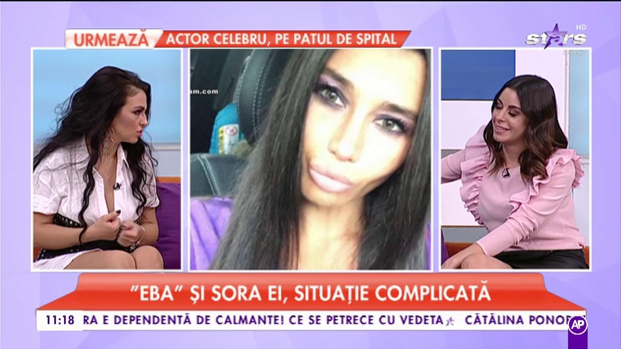 &bdquo;Eba&bdquo; și sora ei se află &icirc;ntr-o situație complicată