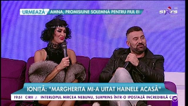 Ionuță: &bdquo;Margherita mi-a uitat hainele acasă&rdquo;