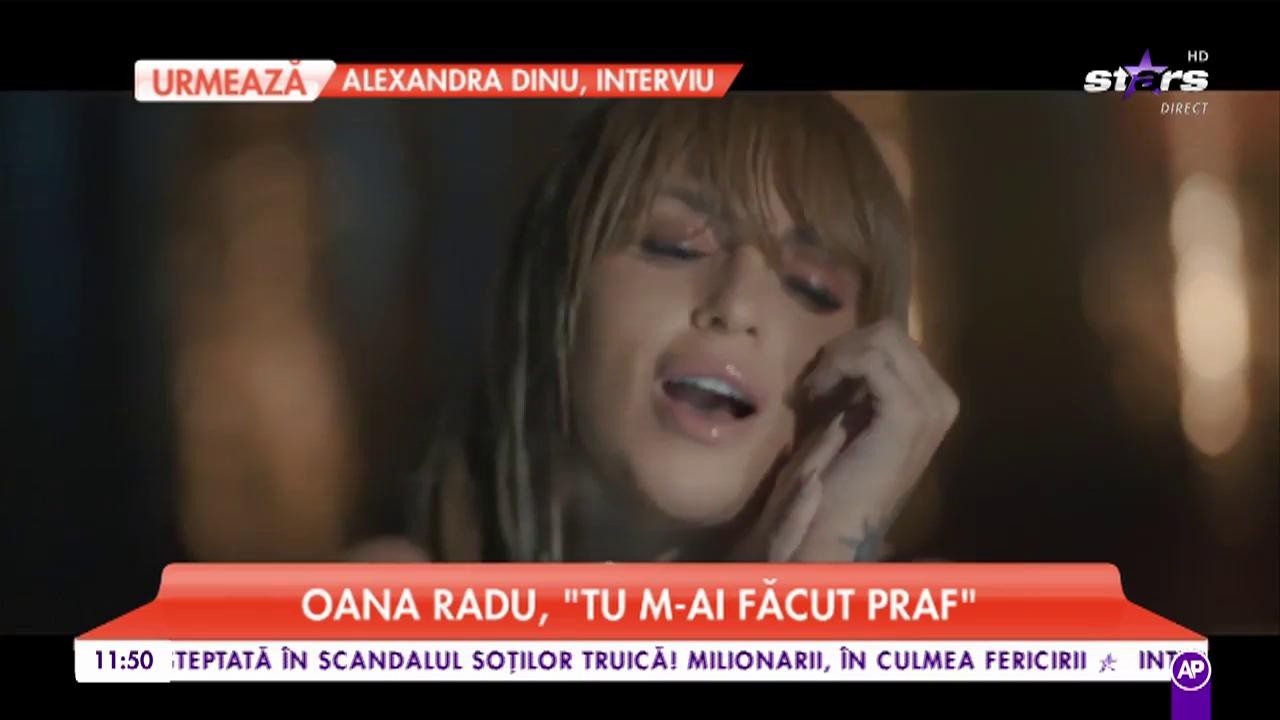 Oana Radu c&acirc;ntă &rdquo;Tu m-ai făcut praf&rdquo;