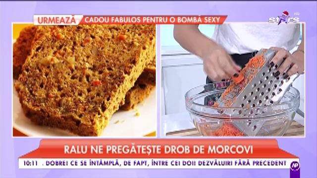 Ralu ne pregătește &bdquo;Drob de morcovi&rdquo;