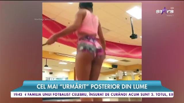 Cel mai &bdquo;urmărit&rdquo; posterior din lume