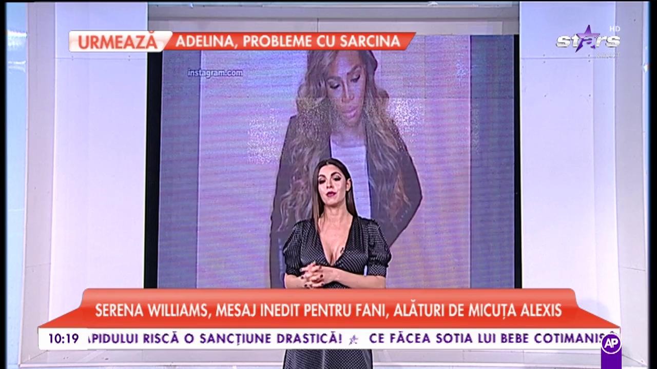 Serena Williams, mesaj inedit pentru fani, alături de micuța Alexis