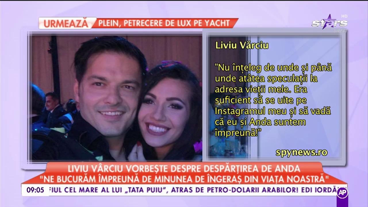 Liviu Vârciu vorbeşte despre despărţirea de Anda: „Nu este nimic adevărat”