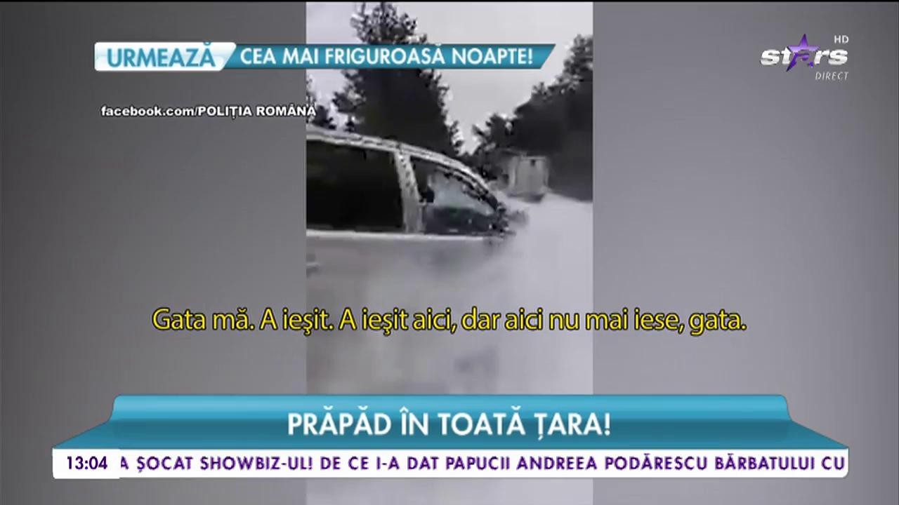 Prăpăd &icirc;n toată țara! Zeci de operaţiuni dramatice de salvare au avut loc