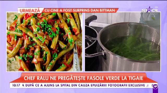 Ralu ne pregătește „Fasole verde la tigaie”