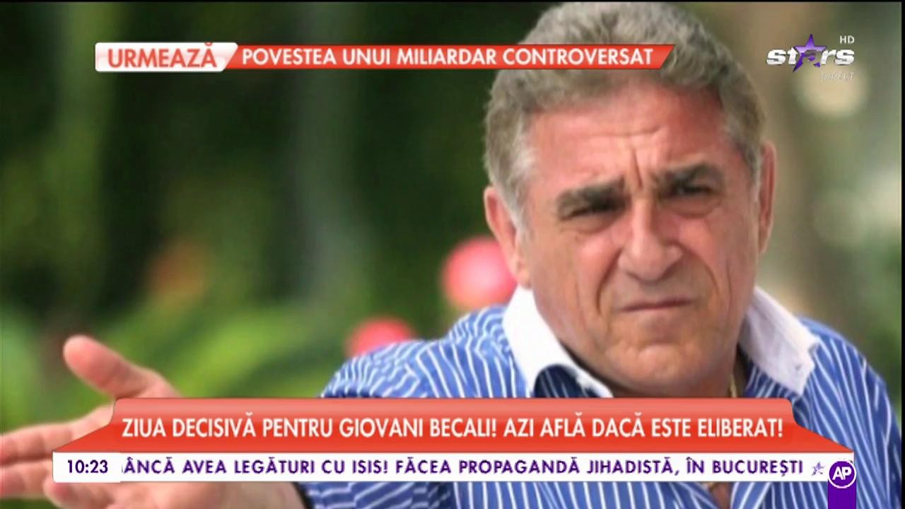 Ziua decesivă pentru Giovanni Becali! Azi află dacă este eliberat