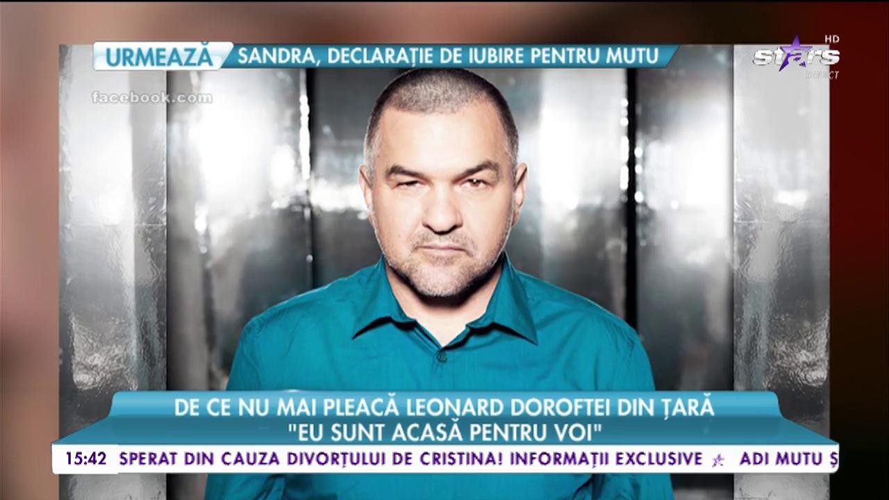 De ce nu mai pleacă Leonard Doroftei din țară: &rdquo;Eu sunt acasă pentru voi&rdquo;