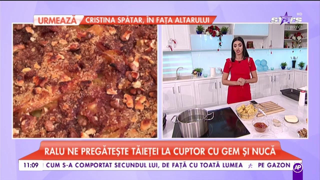 Ralu ne pregătește „Tăieței de casă la cuptor cu gem și nucă”