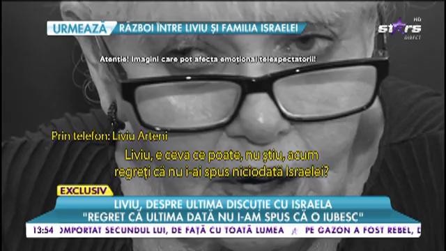 Liviu, despre ultima discuție cu Israela: "Am vorbit cu ea acum o săptăm&acirc;nă"