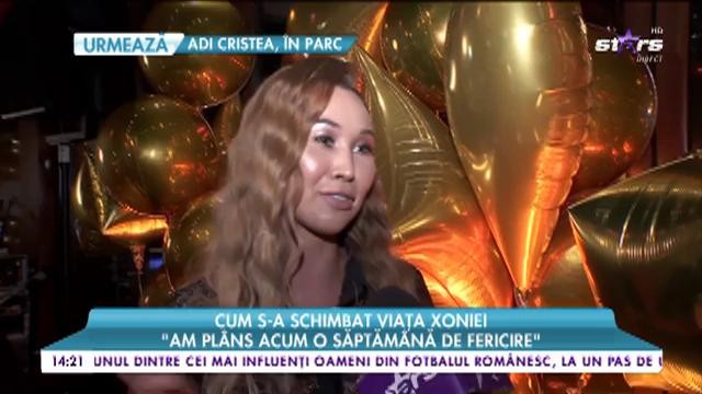 Cum s-a schimbat viața Xoniei: &bdquo;Am pl&acirc;ns acum o săptăm&acirc;nă de fericire&rdquo;