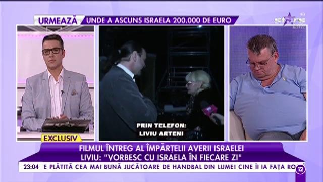 Liviu Arteni: &bdquo;Vorbesc cu Israela &icirc;n fiecare zi&rdquo;