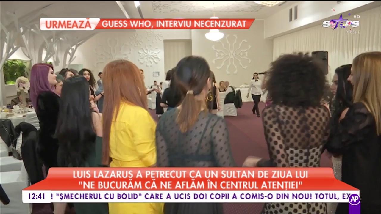 Luis Lazarus a petrecut ca un sultan. A dat mare petrecere de ziua lui