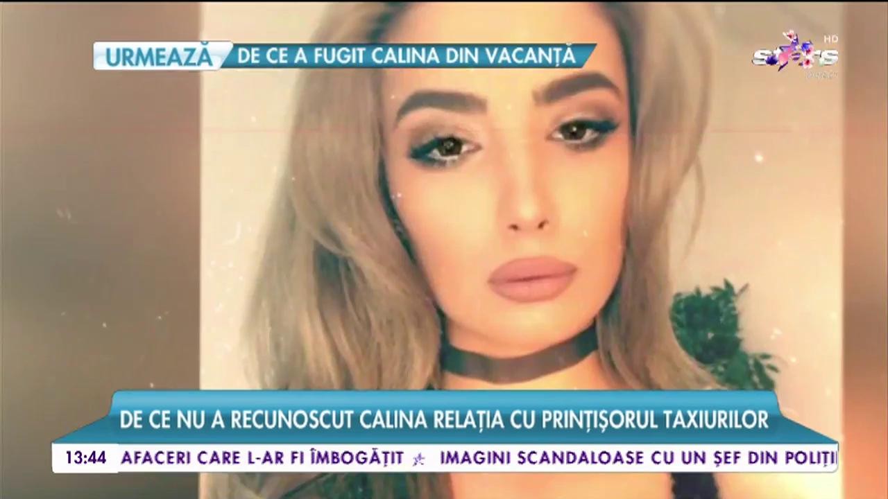 De ce nu a recunoscut Calina relația cu &bdquo;Prințișorul taxiurilor&rdquo;. Dezvăluiri despre cel mai nou triunghi amoros din showbiz