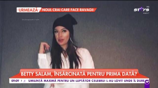 Betty Salam, însărcinată pentru prima dată? De ce ascunde sarcina și ce a dat-o de gol