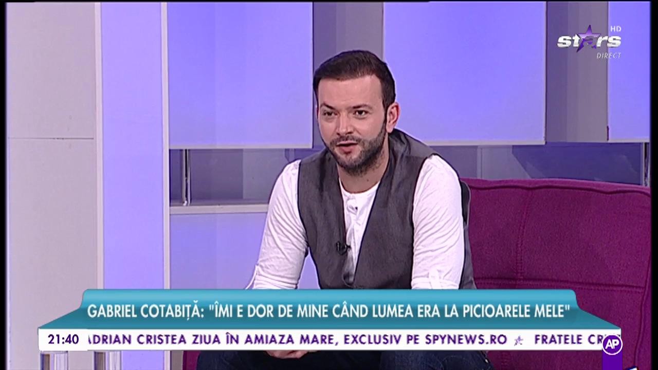 De cine îi este dor lui Gabriel Cotabiță: ”Îmi e dor de mine când lume era la picioarele mele”