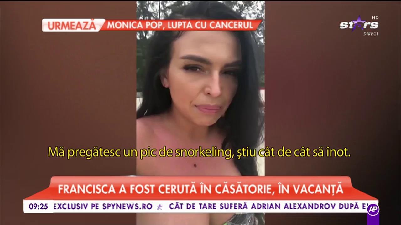 Francisca, vacanță plină de surprize. Frumoasa brunetă a fost cerută în căsătorie