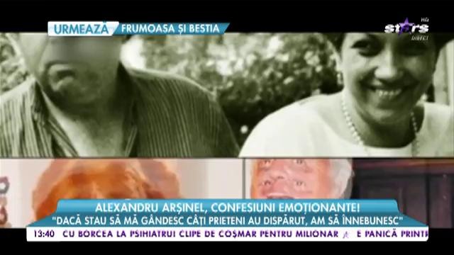 Alexandru Arșinel, confesiuni emoționante: &rdquo;Ce este dramatic la soția mea e că nu se poate mișca&rdquo;