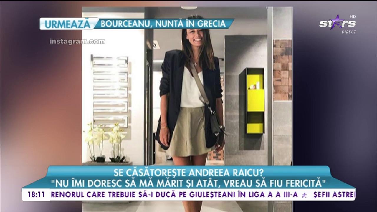 Se căsătorește Andreea Raicu? Vedeta. declarații despre copil: &rdquo;Nu &icirc;mi doresc să mă mărit și at&acirc;t, vreau să fiu fericită&rdquo;