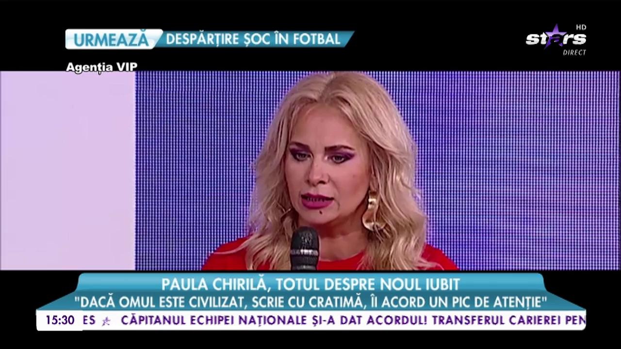 Paula Chirilă, totul despre noul iubit: &rdquo;Alea sunt sezoniere și eu nu sunt sezonieră&rdquo;