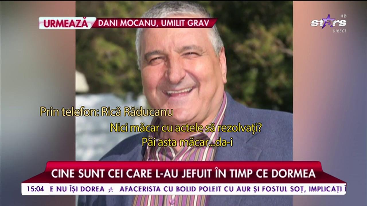 Rică Răducanu, jefuit de apropiați, &icirc;n somn, &icirc;n propria casă
