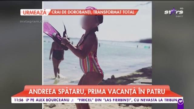 Andreea Spătaru, prima dată c&acirc;nd pleacă &icirc;n concediu, &icirc;n patru