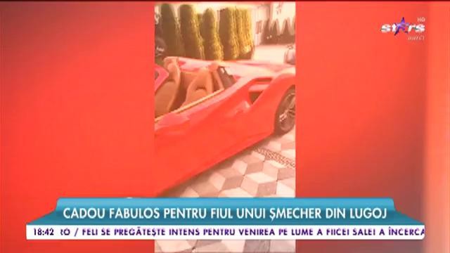 Cadou fabulos pentru fiul unui șmecher din Lugoj