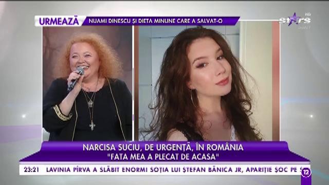 Narcisa Suciu, de urgență, &icirc;n Rom&acirc;nia: &bdquo;Fata mea a plecat de acasă&rdquo;