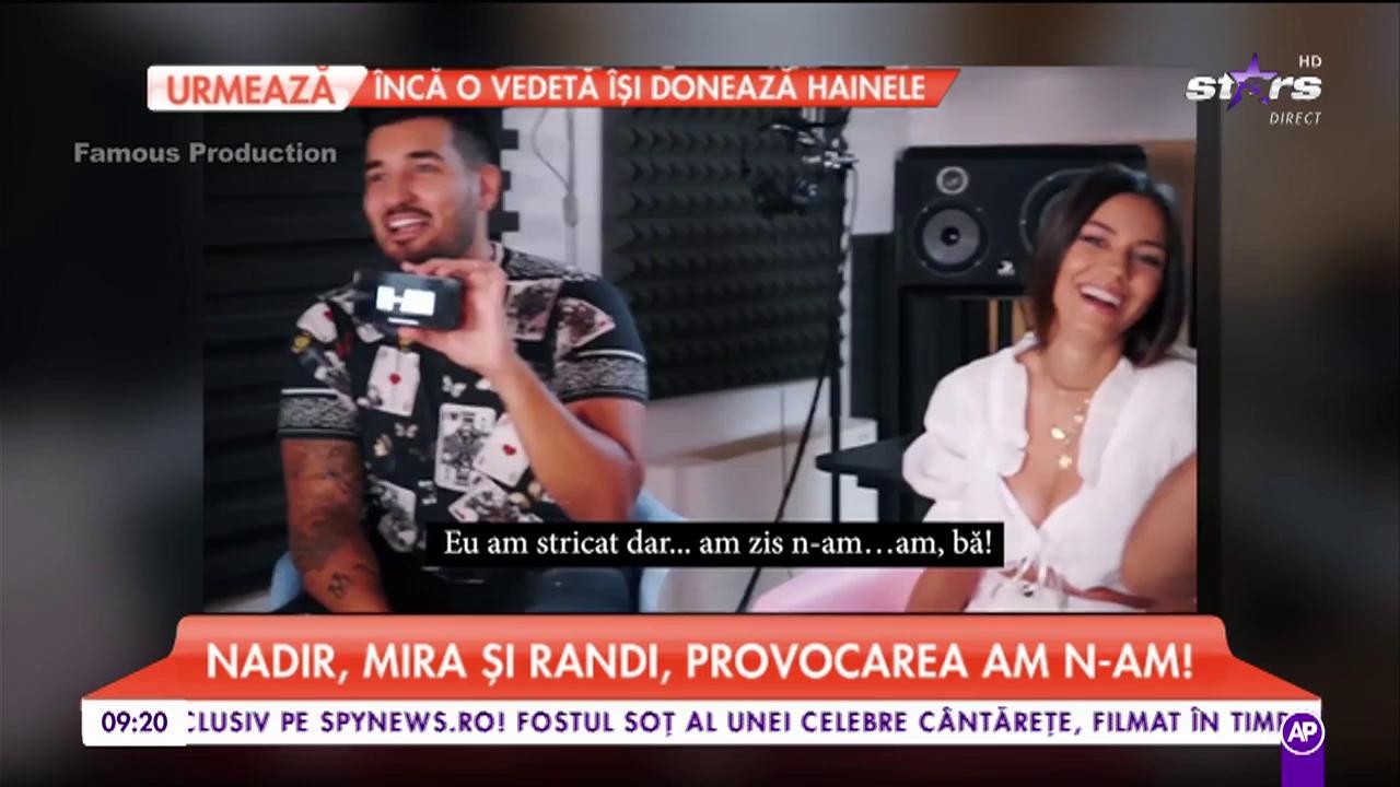 Nadir, Mira şi Randi, provocarea AM/N-AM! Cum au răpuns la cele mai incomode &icirc;ntrebări
