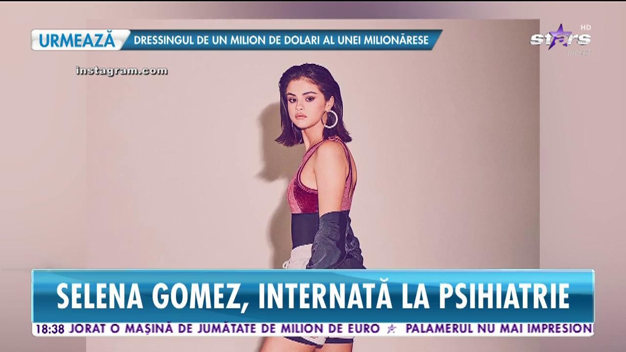 Selena Gomez, faimoasa acriţă şi c&acirc;ntăreaţă americană, a fost internată &icirc;ntr-un spital de psihiatrie