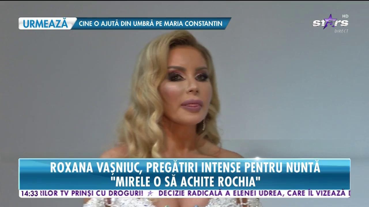 Roxana Vaşniuc se pregăteşte intens pentru ziua nunţii: &bdquo;&Icirc;mi doresc să fie totul aranjat și pus la punct&rdquo;