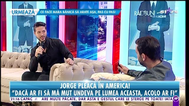 Jorge pleacă în America! Cum își petrece artistul ultimele zile în România: "Acum două săptămâni am avut o revelație"